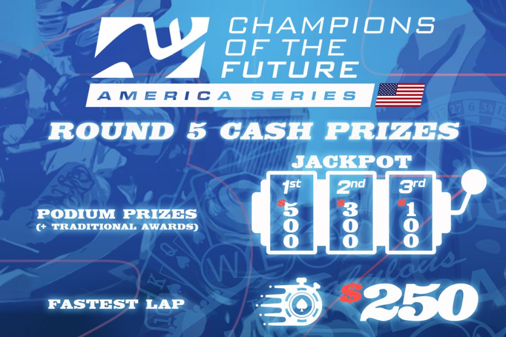 Promotional graphic for Champions of the Future America Series Round 5 cash prizes. Blue racing-themed background with series logo and American flag. Text highlights podium prizes plus traditional awards, jackpot cash payouts of $500 for first place, $300 for second, $100 for third, and a $250 fastest lap award.